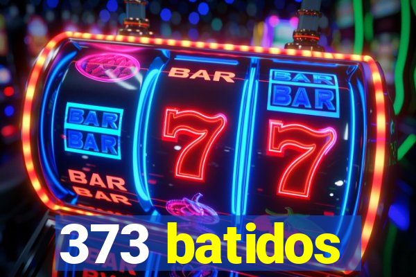 373 batidos